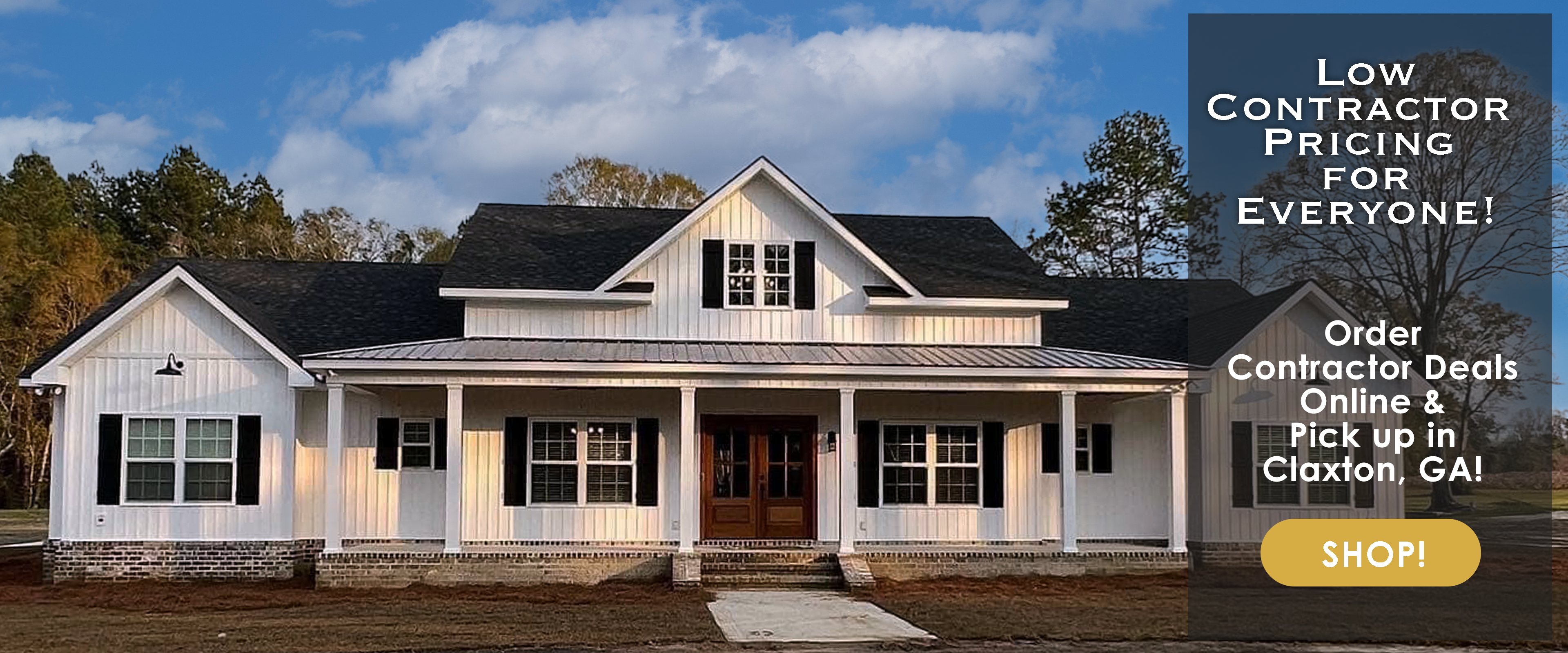 Contractor Deals: Purchase Online and Pick Up in Claxton, GA!